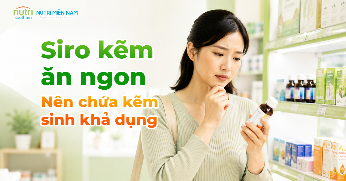Kẽm Sinh Khả Dụng Là Gì? Cách Chọn Siro Kẽm Ăn Ngon Cho Trẻ